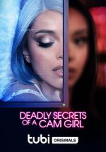 Watch Deadly Secrets of a Cam Girl Putlocker
