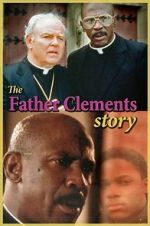 Watch The Father Clements Story Putlocker
