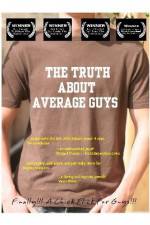 Watch The Truth About Average Guys Putlocker