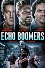 Watch Echo Boomers Putlocker