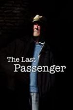 Watch The Last Passenger: A True Story Putlocker