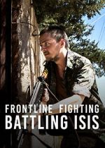 Watch Frontline Fighting: Battling ISIS Putlocker