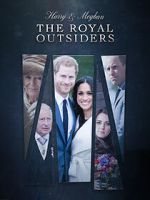 Watch The Royal Outsiders: Harry & Meghan Putlocker
