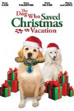Watch The Dog Who Saved Christmas Vacation Putlocker