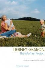 Watch Tierney Gearon: The Mother Project Putlocker