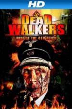 Watch Dead Walkers: Rise of the 4th Reich Putlocker