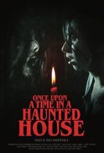 Watch Once Upon a Time in a Haunted House (Short 2019) Putlocker
