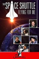 Watch The Space Shuttle: Flying for Me Putlocker