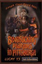Watch Bloodsucking Pharaohs in Pittsburgh Putlocker