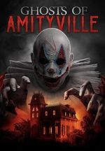 Watch Ghosts of Amityville Putlocker