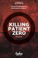 Watch Killing Patient Zero Putlocker