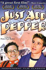 Watch Just Add Pepper Putlocker