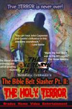 Watch The Bible Belt Slasher Pt. II: The Holy Terror! Putlocker