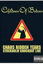 Watch Children of Bodom: Chaos Ridden Years/Stockholm Knockout Live Putlocker