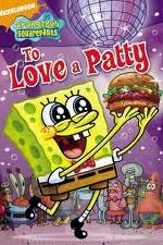 Watch SpongeBob SquarePants: To Love A Patty Putlocker
