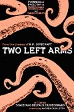 Watch H.P. Lovecraft: Two Left Arms Putlocker