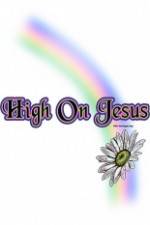 Watch High on Jesus Putlocker