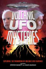 Watch Volcanic UFO Mysteries Putlocker