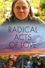 Watch Radical Acts of Love Putlocker