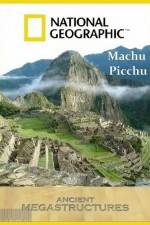 Watch National Geographic Ancient Megastructures Machu Picchu Putlocker