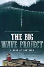Watch The Big Wave Project Putlocker