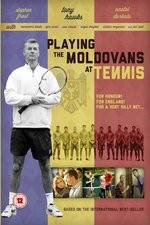 Watch Playing the Moldovans at Tennis Putlocker