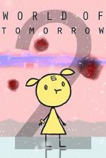 Watch World of Tomorrow Episode Two: The Burden of Other People\'s Thoughts Putlocker