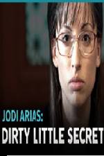 Watch Jodi Arias - Dirty Little Secret Putlocker