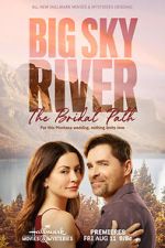Watch Big Sky River: The Bridal Path Putlocker