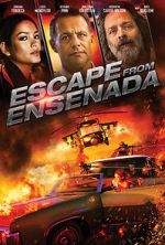 Watch Escape from Ensenada Putlocker