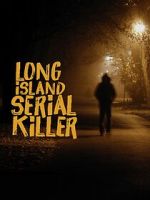 Watch A&E Presents: The Long Island Serial Killer Putlocker
