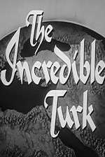 Watch The Incredible Turk Putlocker