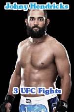 Watch Johny Hendricks 3 UFC Fights Putlocker