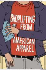 Watch Shoplifting from American Apparel Putlocker