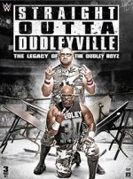 Watch Straight Outta Dudleyville: The Legacy of the Dudley Boyz Putlocker