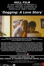 Watch Dogging A Love Story Putlocker