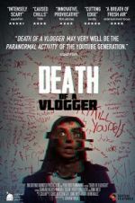 Watch Death of a Vlogger Putlocker