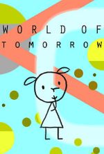 Watch World of Tomorrow (Short 2015) Putlocker