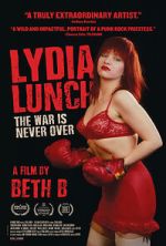 Watch Lydia Lunch: The War Is Never Over Putlocker