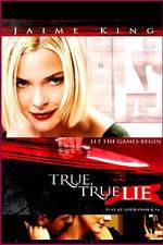 Watch True True Lie Putlocker