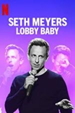 Watch Seth Meyers: Lobby Baby Putlocker
