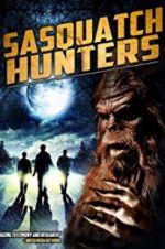 Watch Sasquatch Hunters Putlocker