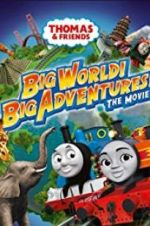 Watch Thomas & Friends: Big World! Big Adventures! The Movie Putlocker