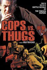 Watch Cops vs Thugs Putlocker