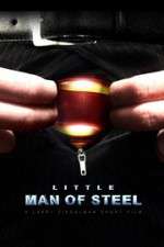 Watch Little Man of Steel Putlocker