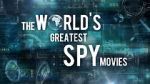 Watch The World\'s Greatest Spy Movies Putlocker