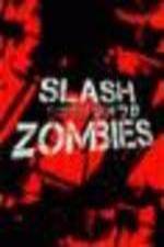 Watch Slash Zombies Putlocker
