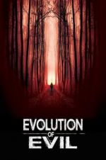Watch Evolution of Evil Putlocker