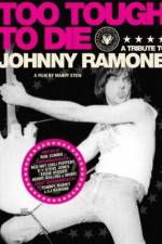 Watch Too Tough to Die: A Tribute to Johnny Ramone Putlocker