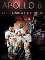 Watch Apollo 8: Christmas at the Moon Putlocker